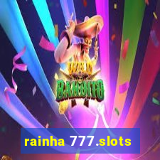 rainha 777.slots